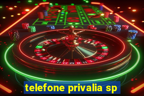 telefone privalia sp